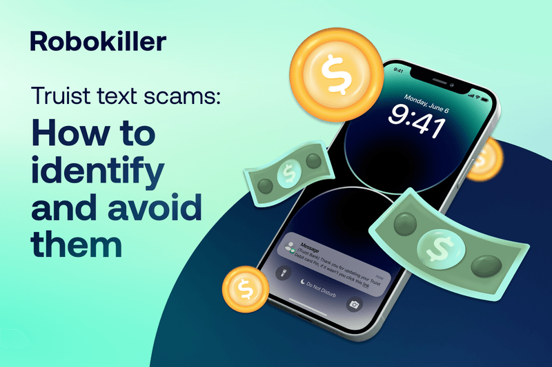 Truist scam texts how to identify and avoid them robokiller blog